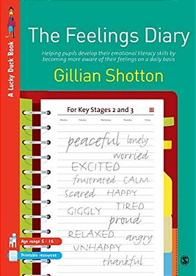 The Feelings Diary: Helping Pupils To Develop Their Emotional Literacy Skills By Becoming More Aware Of Their Feelings On A Daily Basis - For Key Stag-..