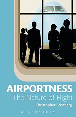 Airportness: The Nature Of Flight-..