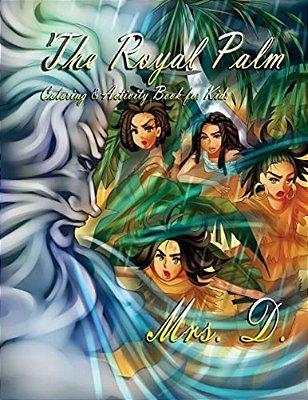 The Royal Palm: Coloring & Activity Book For Kids-..