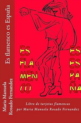 ES Flamenco ES España: Libro De Tarjetas Flamencas-..