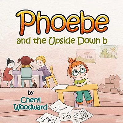 Phoebe And The Upside Down B-..