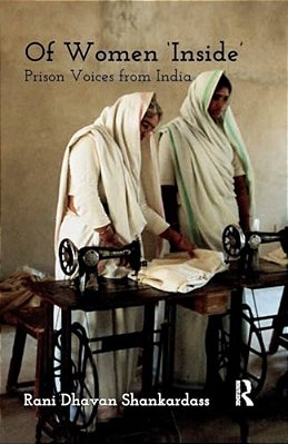Of Women 'Inside': Prison Voices From India-..