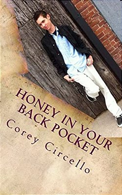 Honey In Your Back Pocket: Short Stories And Essays-..