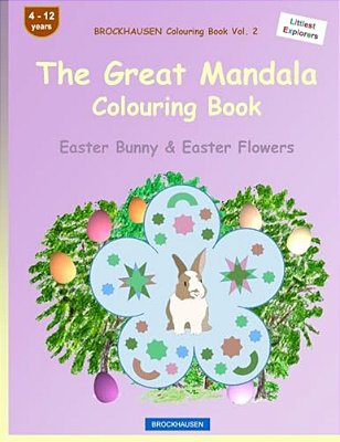 Brockhausen Colouring Book Vol. 2 - The Great Mandala Colouring Book: Easter Bunny & Easter Flowers-..