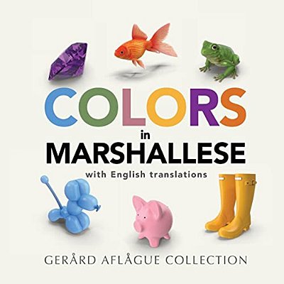 Colors In Marshallese: With English Translations-..