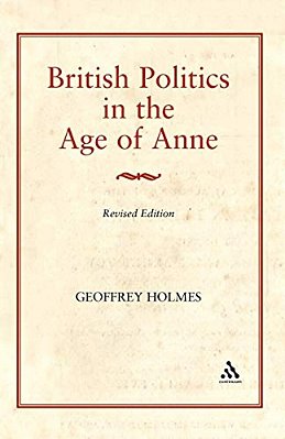 British Politics In The Age Of Anne-..