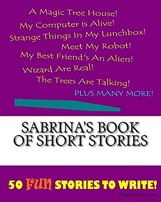 Sabrina's Book Of Short Stories-..