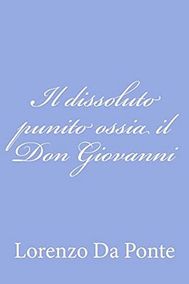 Il Dissoluto Punito Ossia Il Don Giovanni-..