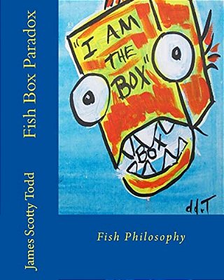 Fish Box Paradox: Fish Philosophy-..