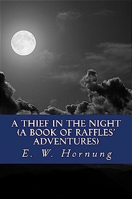 A Thief In The Night (A Book Of Raffles' Adventures)-..