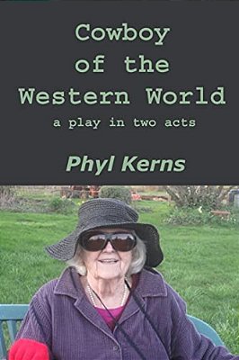 Cowboy Of The Western World: A Play In Two Acts-..