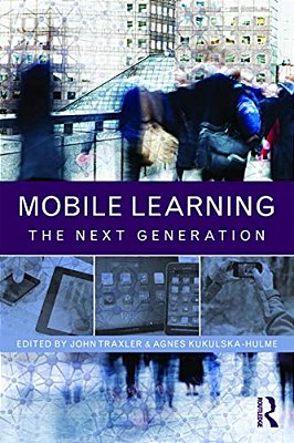 Mobile Learning: The Next Generation-..