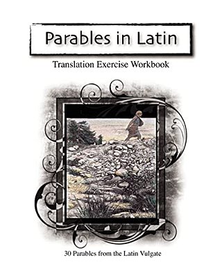 Parables In Latin: Translation Exercise Workbook-..