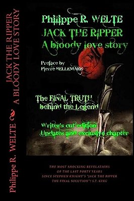 Jack The Ripper - A Bloody Love Story: Writer's Cut Edition. Updates And Exclusive Chapter-..
