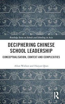 Deciphering Chinese School Leadership: Conceptualisation, Context And Complexities-..