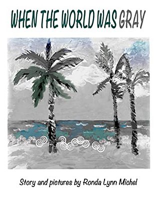 When The World Was Gray-..