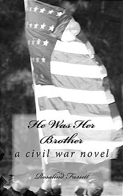He Was Her Brother: A Civil War Novel-..
