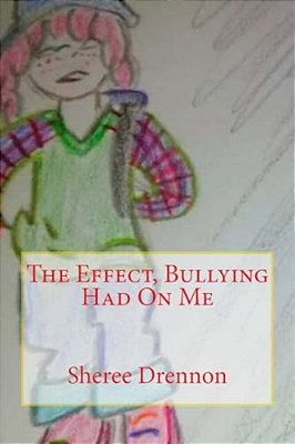 The Effect, Bullying Had On Me-..