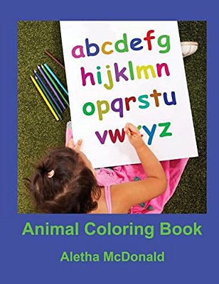 Animal Coloring Book: One Animal For Each Letter Of The Alphabet-..