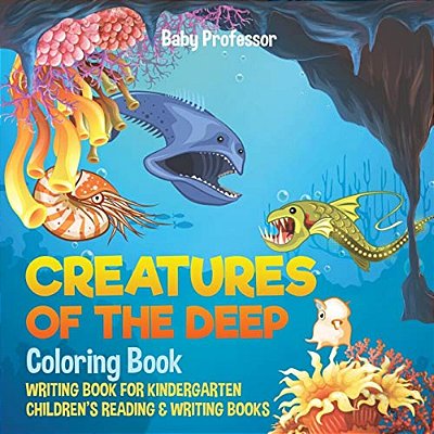 Creatures Of The Deep Coloring Book - Writing Book For Kindergarten Children's Reading & Writing Books-..