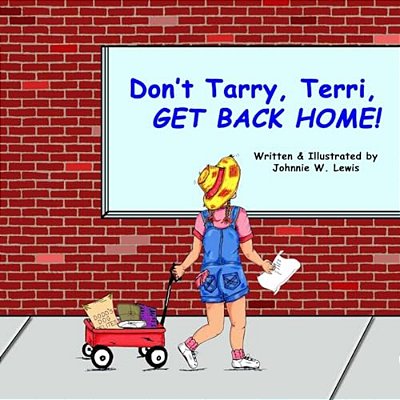 Don't Tarry, Terri, Get Back Home!-..