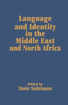 Language And Identity In The Middle East And North Africa-..