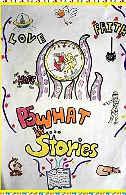 What If...: Primary 5 Stories-..