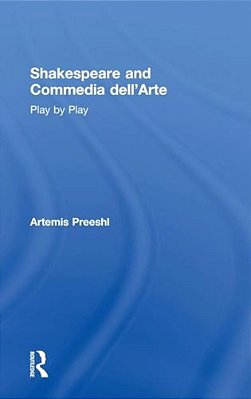 Shakespeare And Commedia Dell'Arte: Play By Play-..