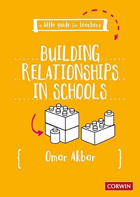 A Little Guide For Teachers: Building Relationships In Schools-..