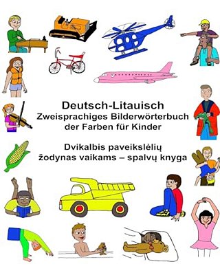 Deutsch-Litauisch Zweisprachiges Bilderwörterbuch Der Farben Für Kinder-..