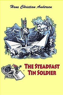 The Steadfast Tin Soldier-..