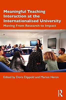 Meaningful Teaching Interaction At The Internationalised University: Moving From Research To Impact-..
