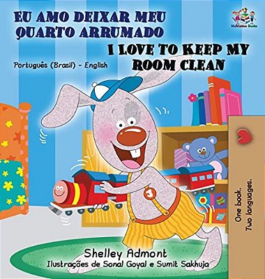 I Love To Keep My Room Clean (Portuguese English Bilingual Book - Brazilian)-..