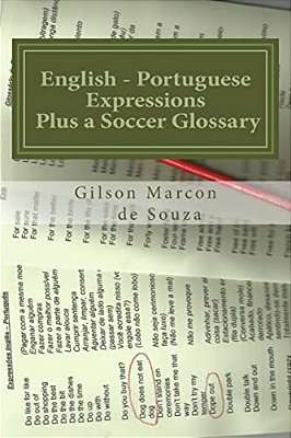 English - Portuguese Expressions: Plus A Soccer Glossary-..