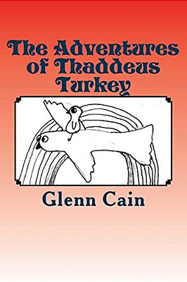 The Adventures Of Thaddeus Turkey-..