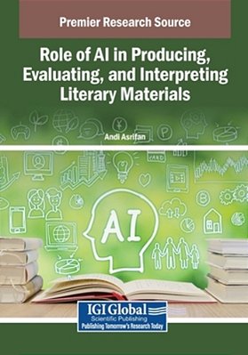 Role Of Ai In Producing, Evaluating, And Interpreting Literary Materials-..
