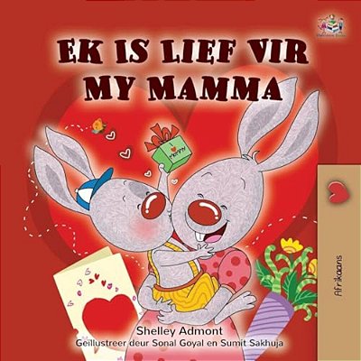 I Love My Mom (Afrikaans Children's Book)-..