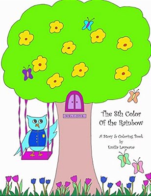 The 8Th Color Of The Rainbow - A Story & Coloring Book-..