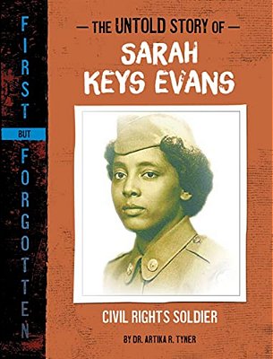 The Untold Story Of Sarah Keys Evans: Civil Rights Soldier-..