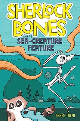 Sherlock Bones And The Sea-Creature Feature: A Graphic Novel-..
