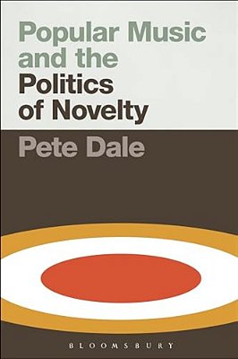 Popular Music And The Politics Of Novelty-..