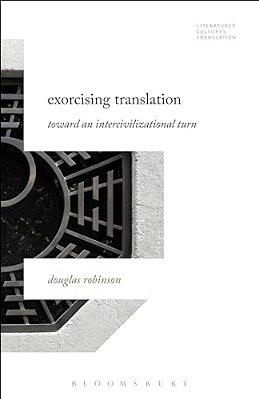 Exorcising Translation: Towards An Intercivilizational Turn-..