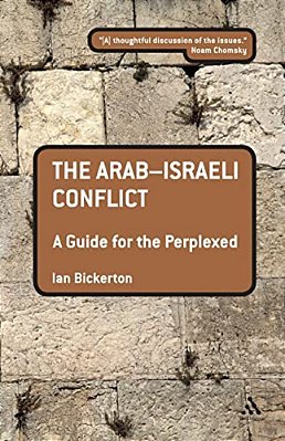 The Arab-Israeli Conflict: A Guide For The Perplexed-..