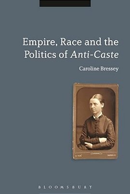 Empire, Race And The Politics Of Anti-Caste-..