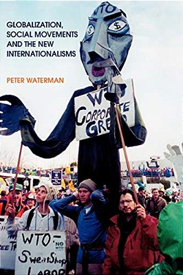 Globalization, Social Movements, And The New Internationalism-..