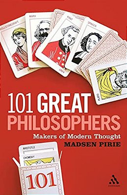 101 Great Philosophers: Makers Of Modern Thought-..