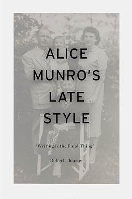 Alice Munro's Late Style: 'Writing Is The Final Thing'-..