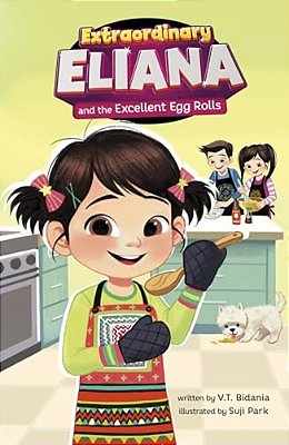 Extraordinary Eliana And The Excellent Egg Rolls-..