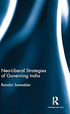 Neo-Liberal Strategies Of Governing India-..