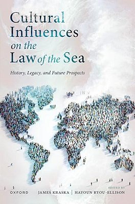 Cultural Influences On The Law Of The Sea: History, Legacy, And Future Prospects-..